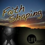 Faith Shaping